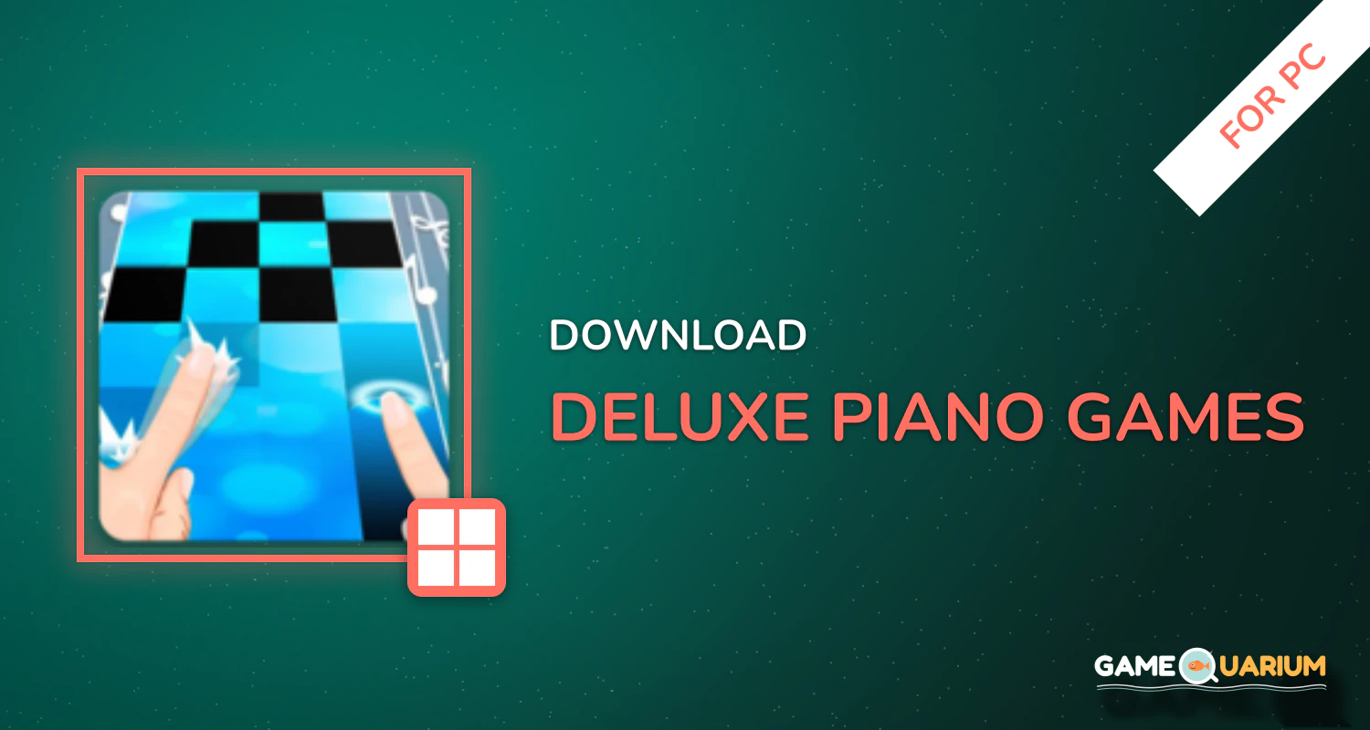 Deluxe Piano Games for PC Deluxe Piano Games for PC