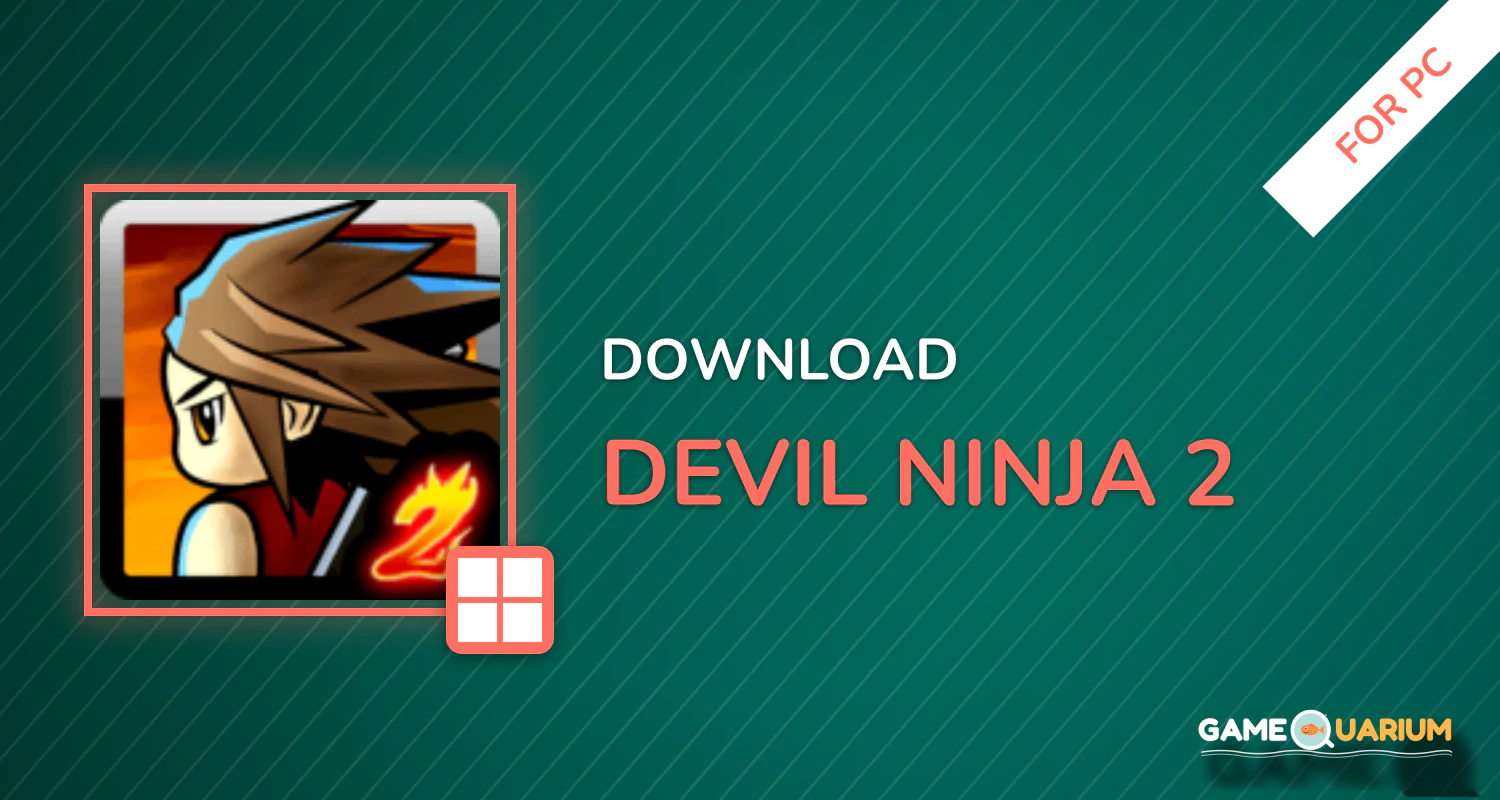 Devil Ninja 2 for PC Devil Ninja 2 for PC