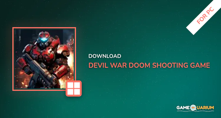 Devil War: Doom Shooting Game for PC Devil War: Doom Shooting Game for PC