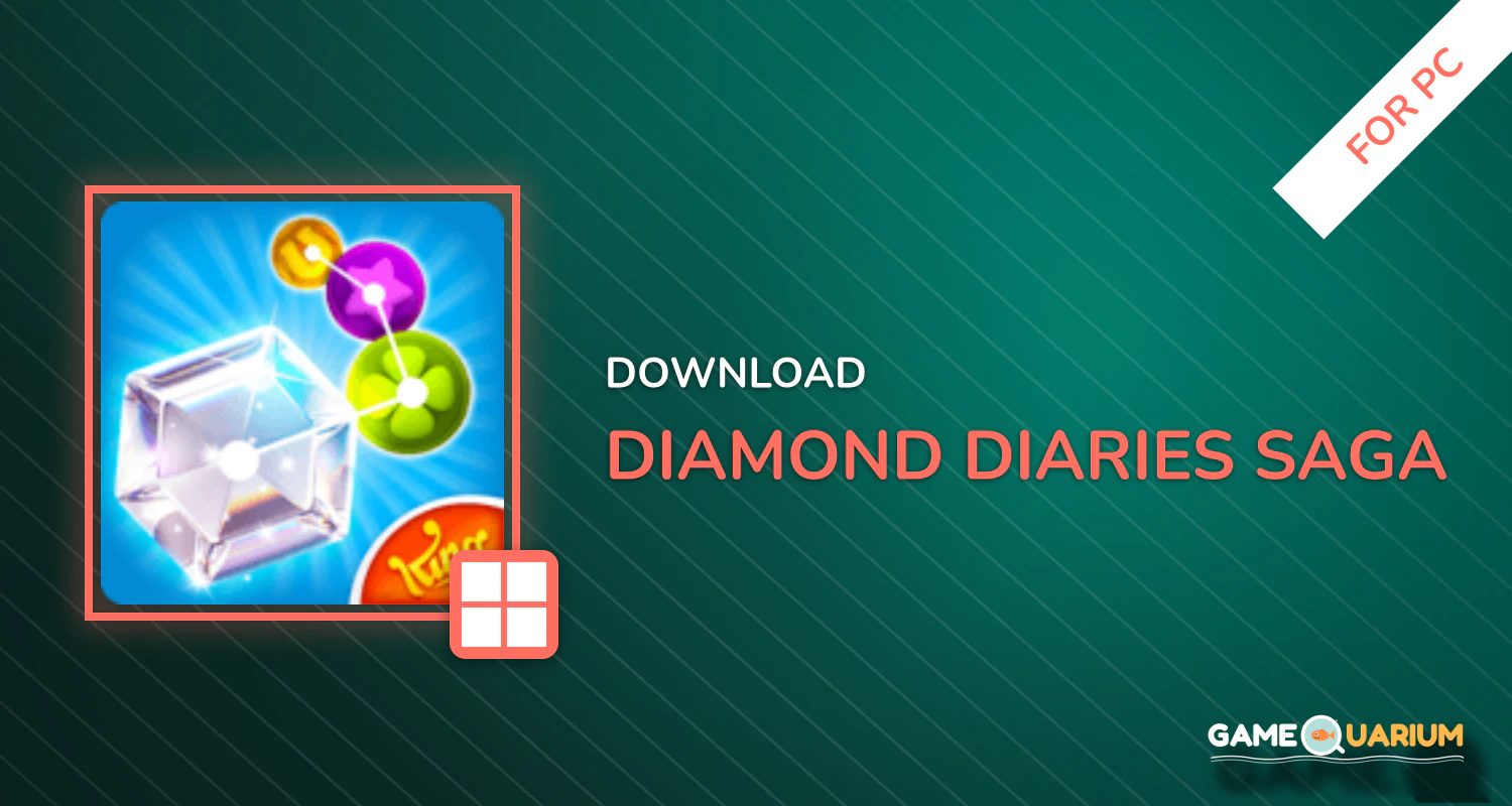 Diamond Diaries Saga for PC Diamond Diaries Saga for PC