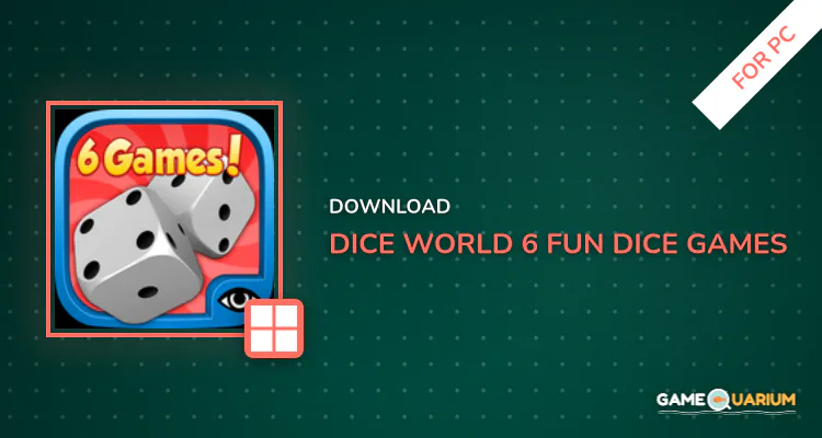 Dice World - 6 Fun Dice Games for PC Dice World - 6 Fun Dice Games for PC