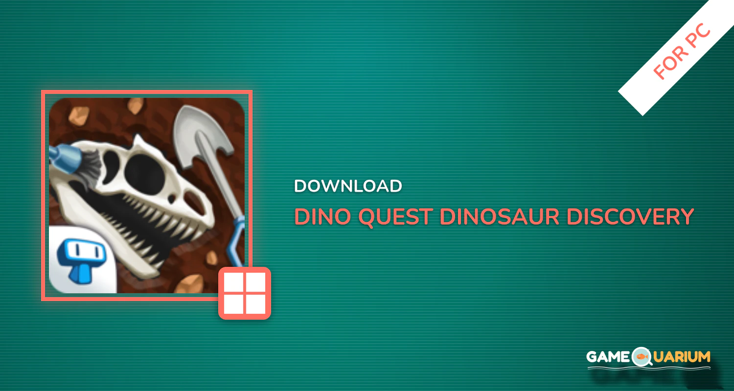 Dino Quest - Dinosaur Discovery and Dig Game for PC Dino Quest - Dinosaur Discovery and Dig Game for PC