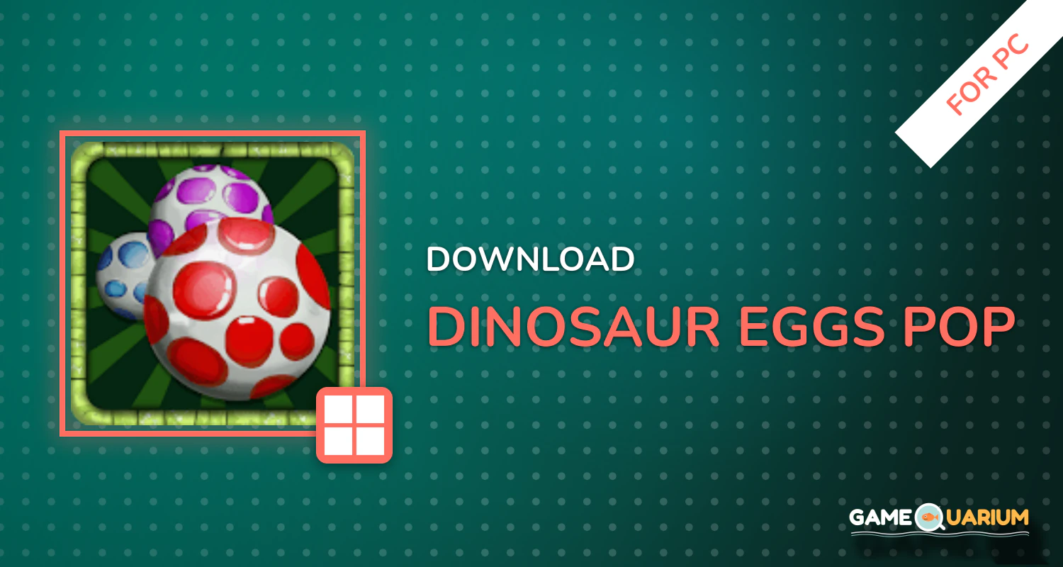 Dinosaur Eggs Pop for PC