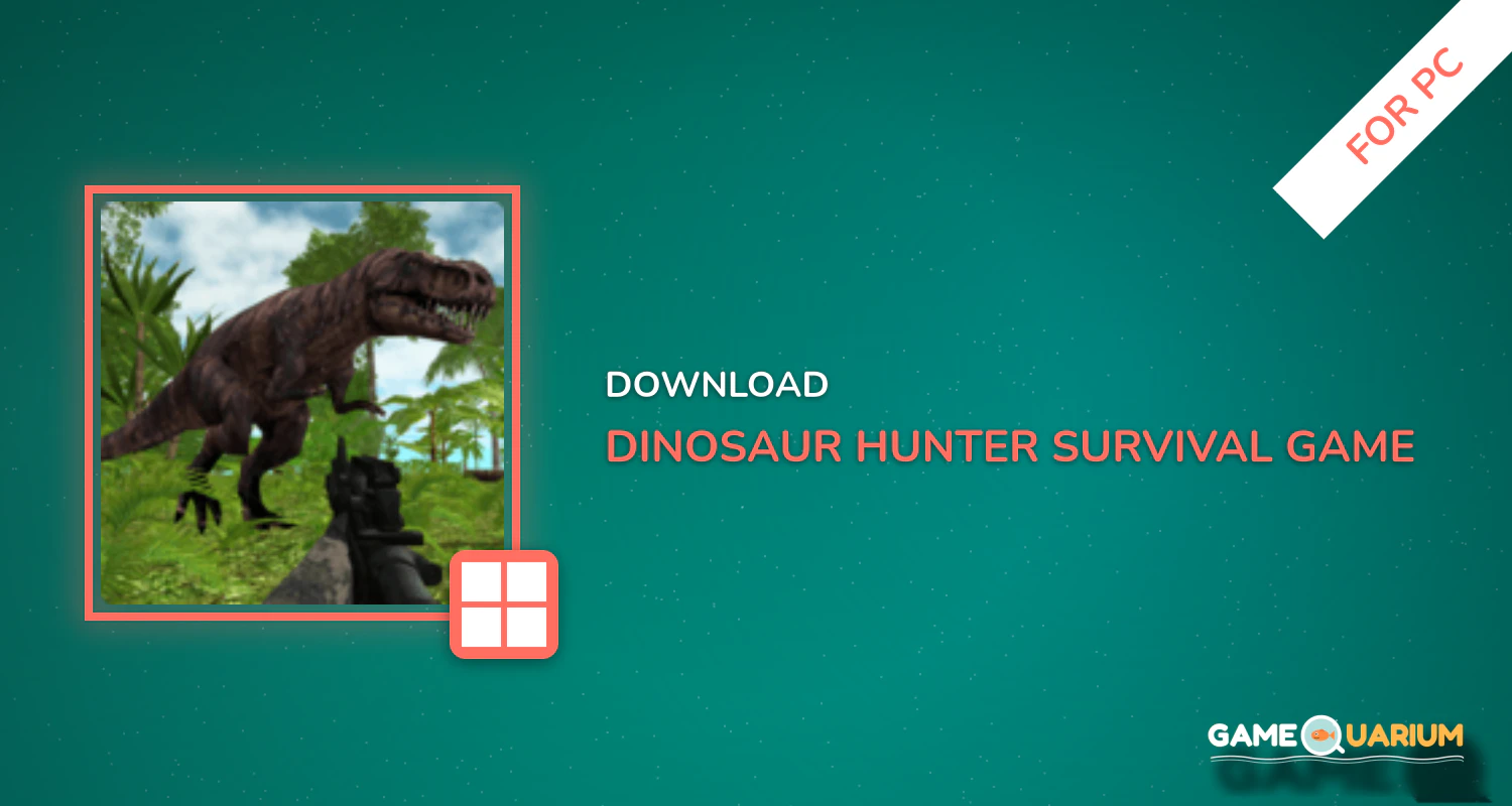 Dinosaur Hunter: Survival Game for PC Dinosaur Hunter: Survival Game for PC
