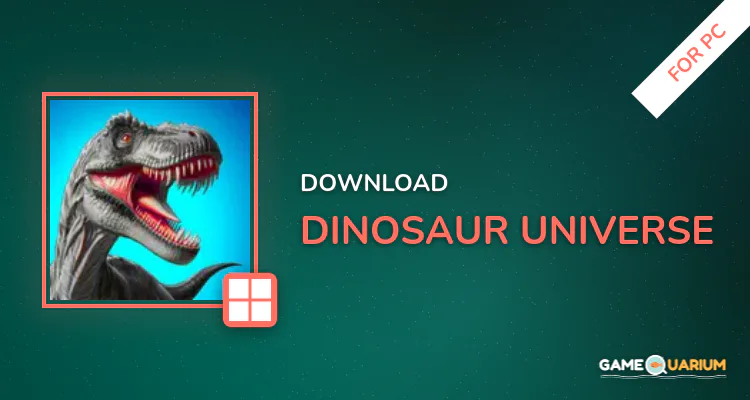 Dinosaur Universe for PC