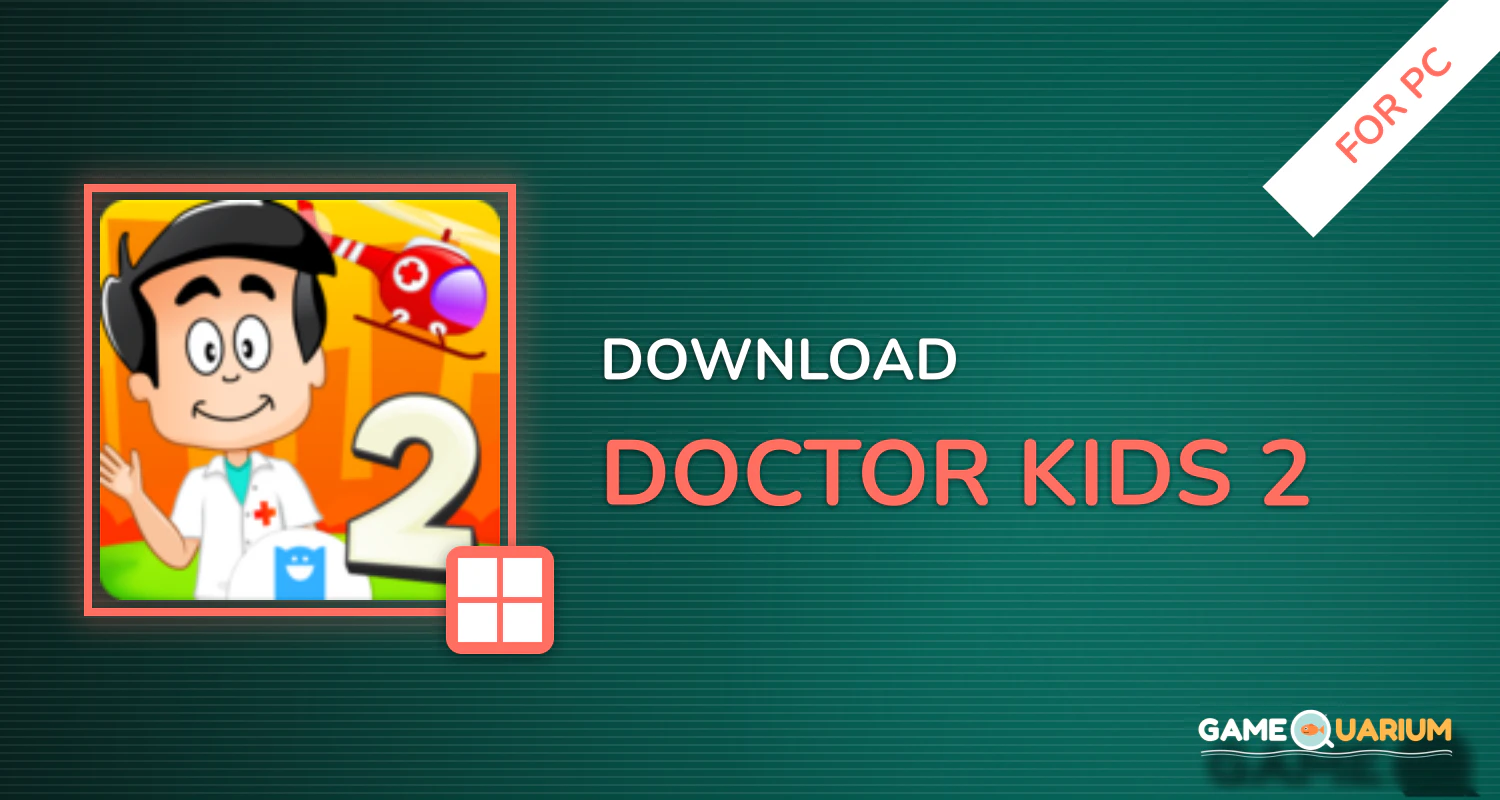 Doctor Kids 2 for PC Doctor Kids 2 for PC