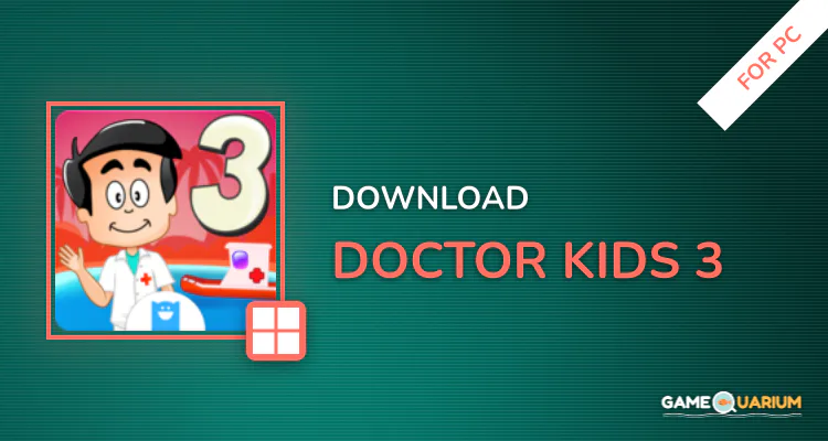 Doctor Kids 3 for PC Doctor Kids 3 for PC