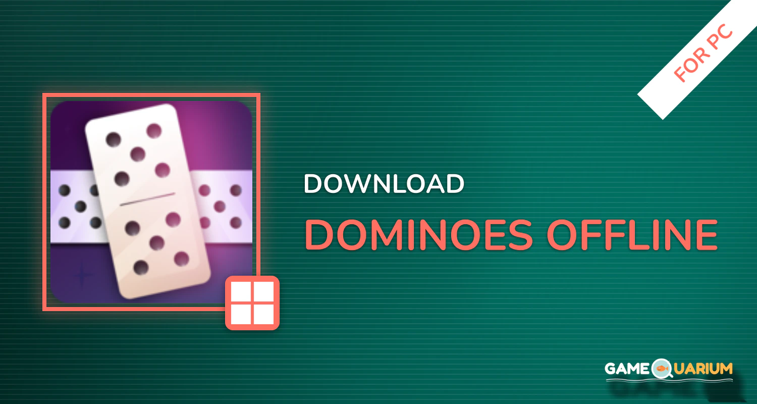 Dominoes Offline for PC Dominoes Offline for PC