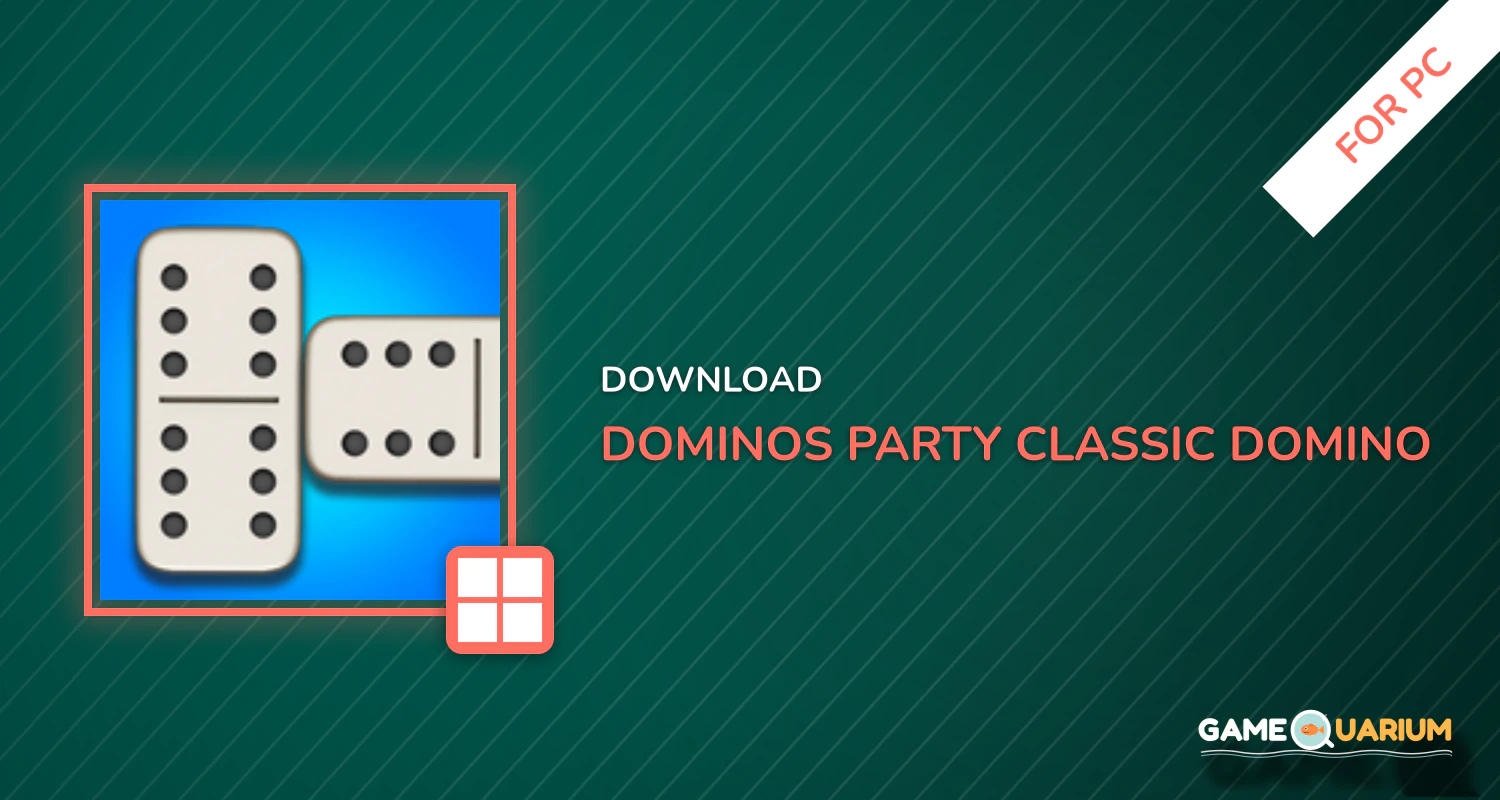 Dominos Party - Classic Domino Board Game for PC