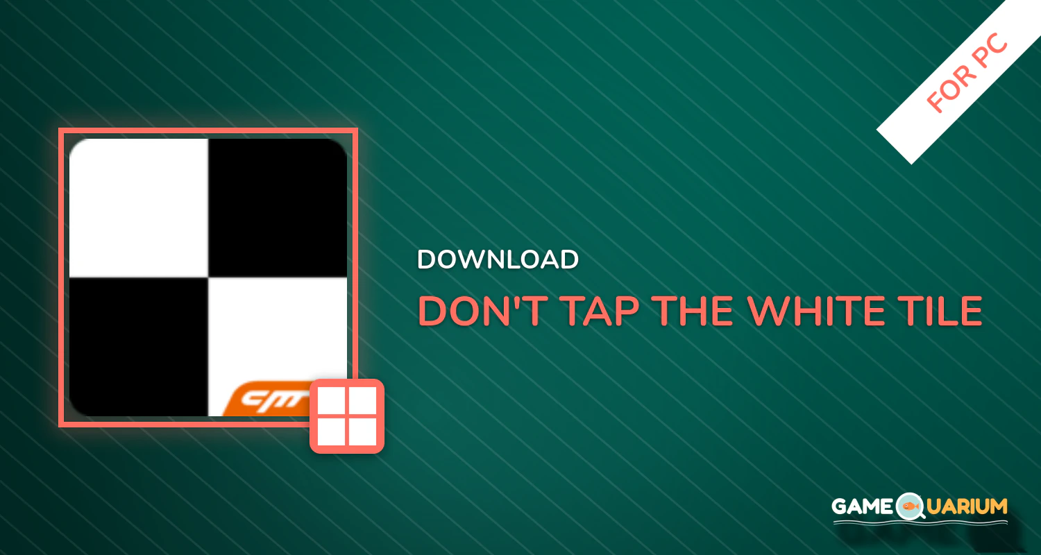 Don't Tap The White Tile for PC Don't Tap The White Tile for PC