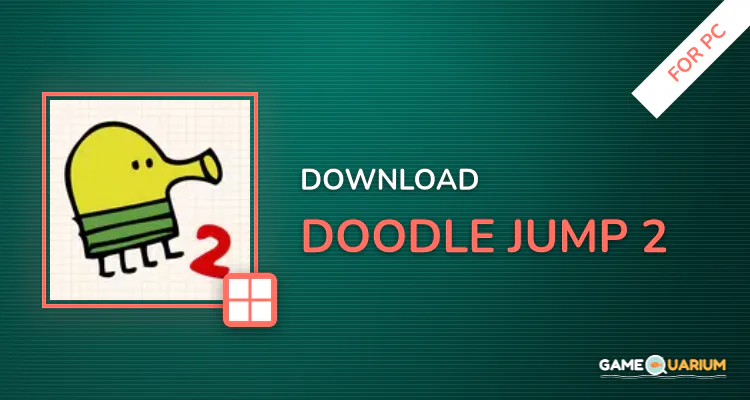 Doodle Jump 2 for PC Doodle Jump 2 for PC