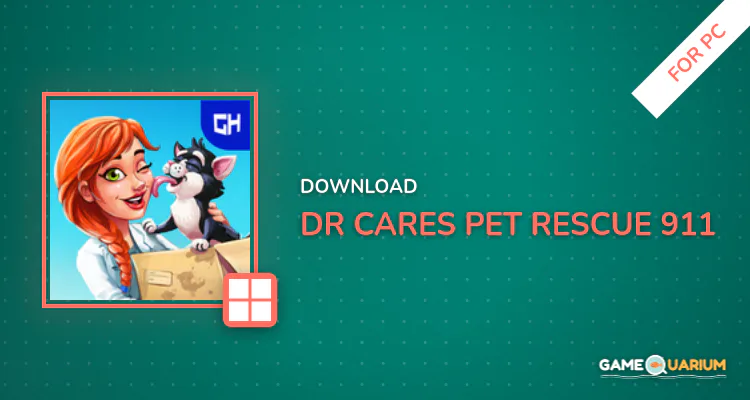 Dr. Cares - Pet Rescue 911 🐶 for PC Dr. Cares - Pet Rescue 911 🐶 for PC