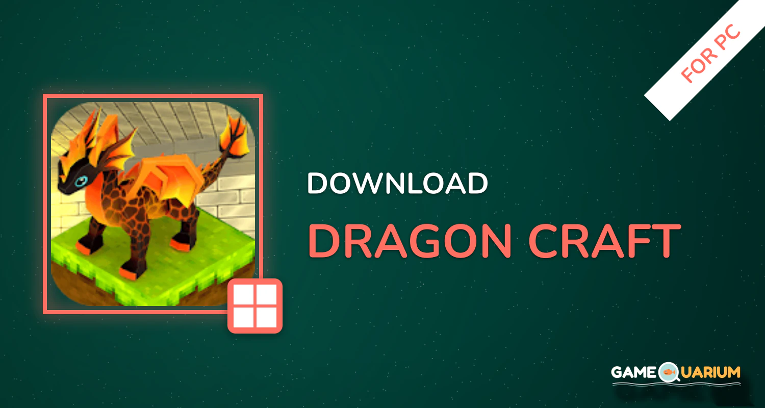 Dragon Craft for PC Dragon Craft for PC