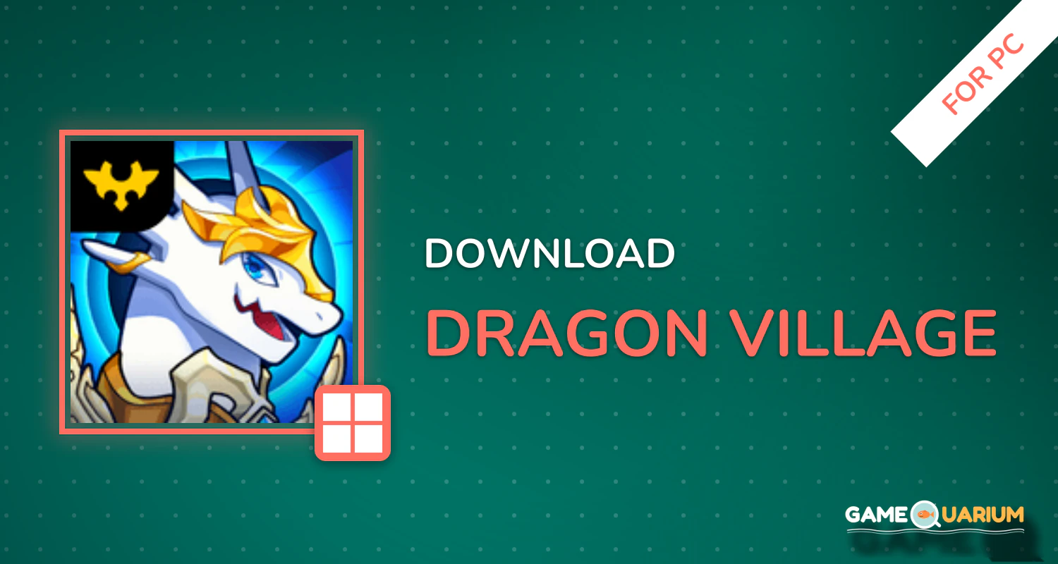 Dragon Village for PC Dragon Village for PC