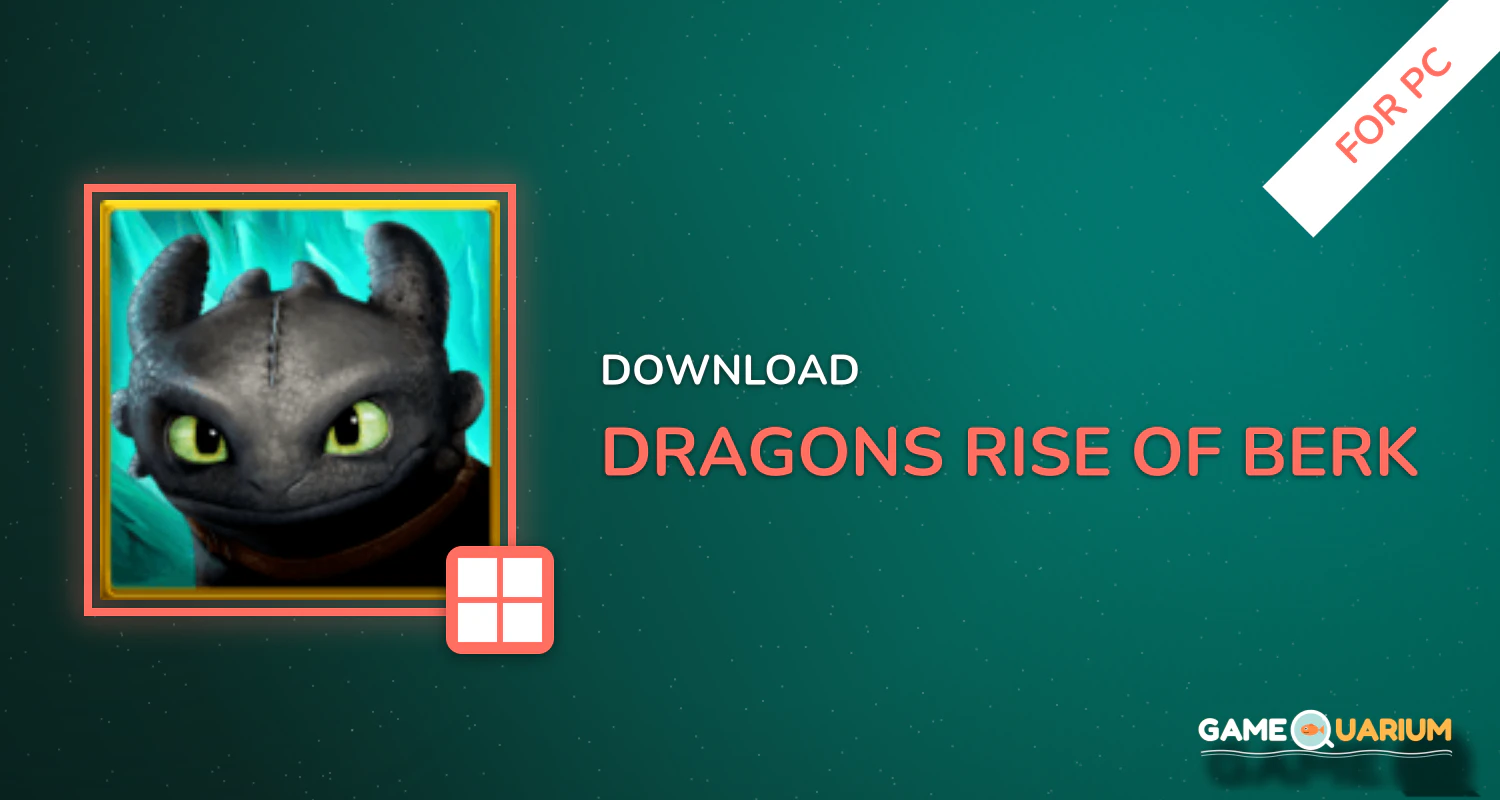Dragons: Rise of Berk for PC