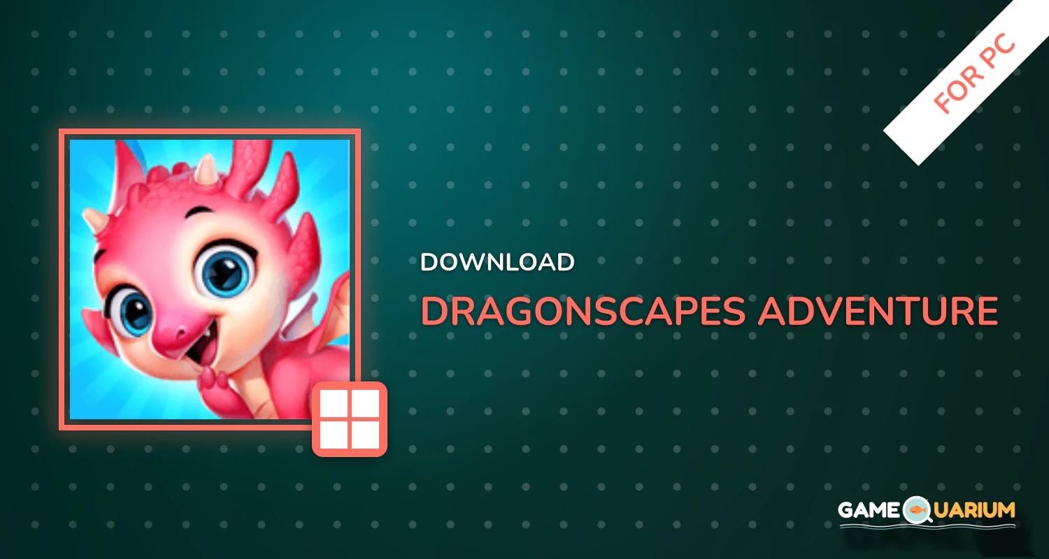 Dragonscapes Adventure for PC