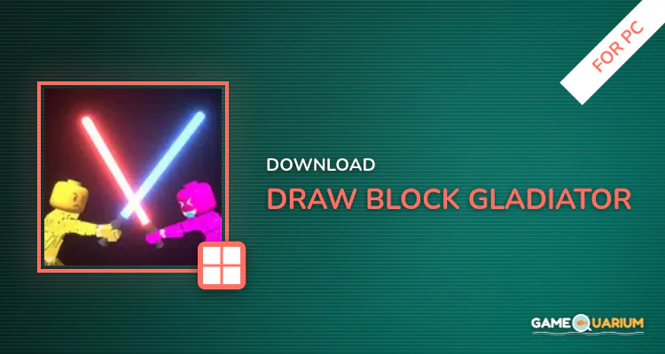 Draw Block Gladiator for PC Draw Block Gladiator for PC