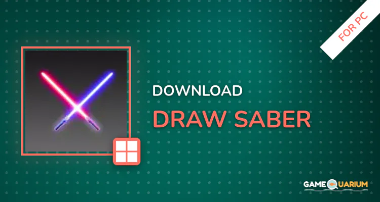 Draw Saber for PC Draw Saber for PC
