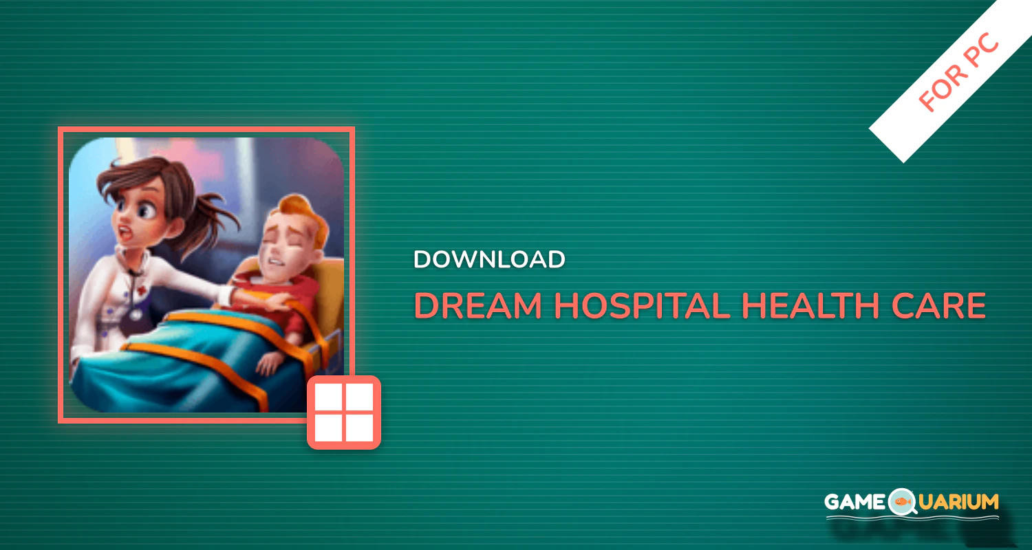 Dream Hospital - Health Care Manager Simulator for PC Dream Hospital - Health Care Manager Simulator for PC
