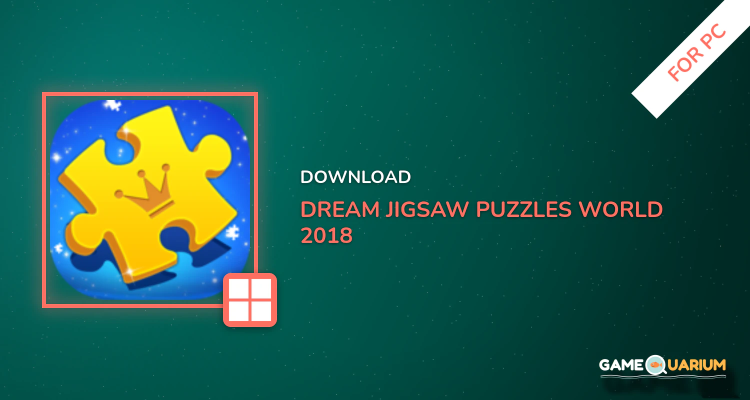 Dream Jigsaw Puzzles World 2018-free puzzles for PC