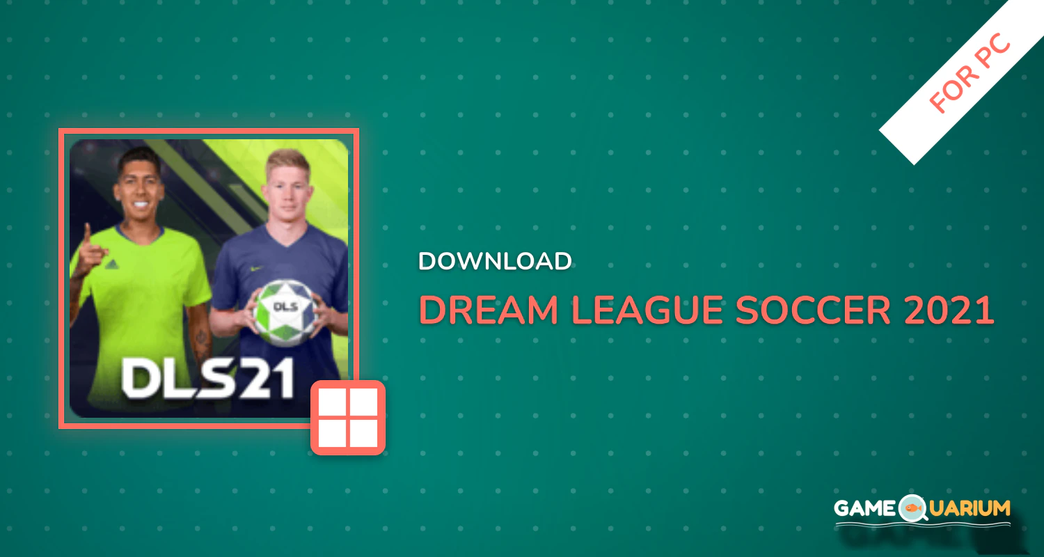 Dream League Soccer 2021 for PC Dream League Soccer 2021 for PC