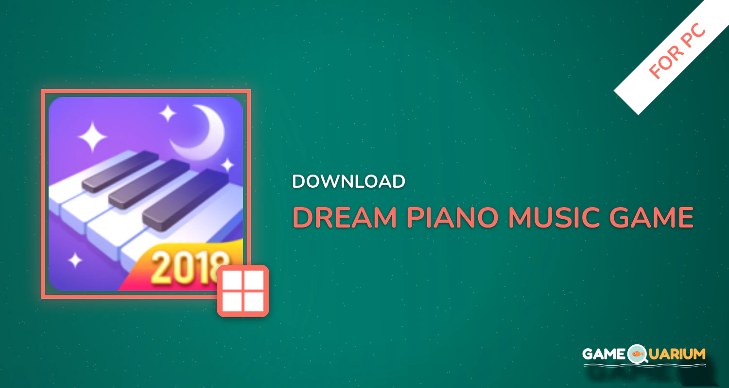 Dream Piano - Music Game for PC Dream Piano - Music Game for PC