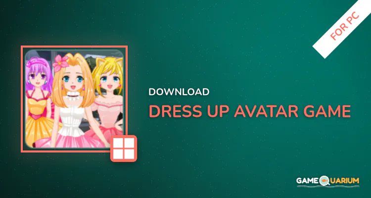 Dress up avatar game for PC