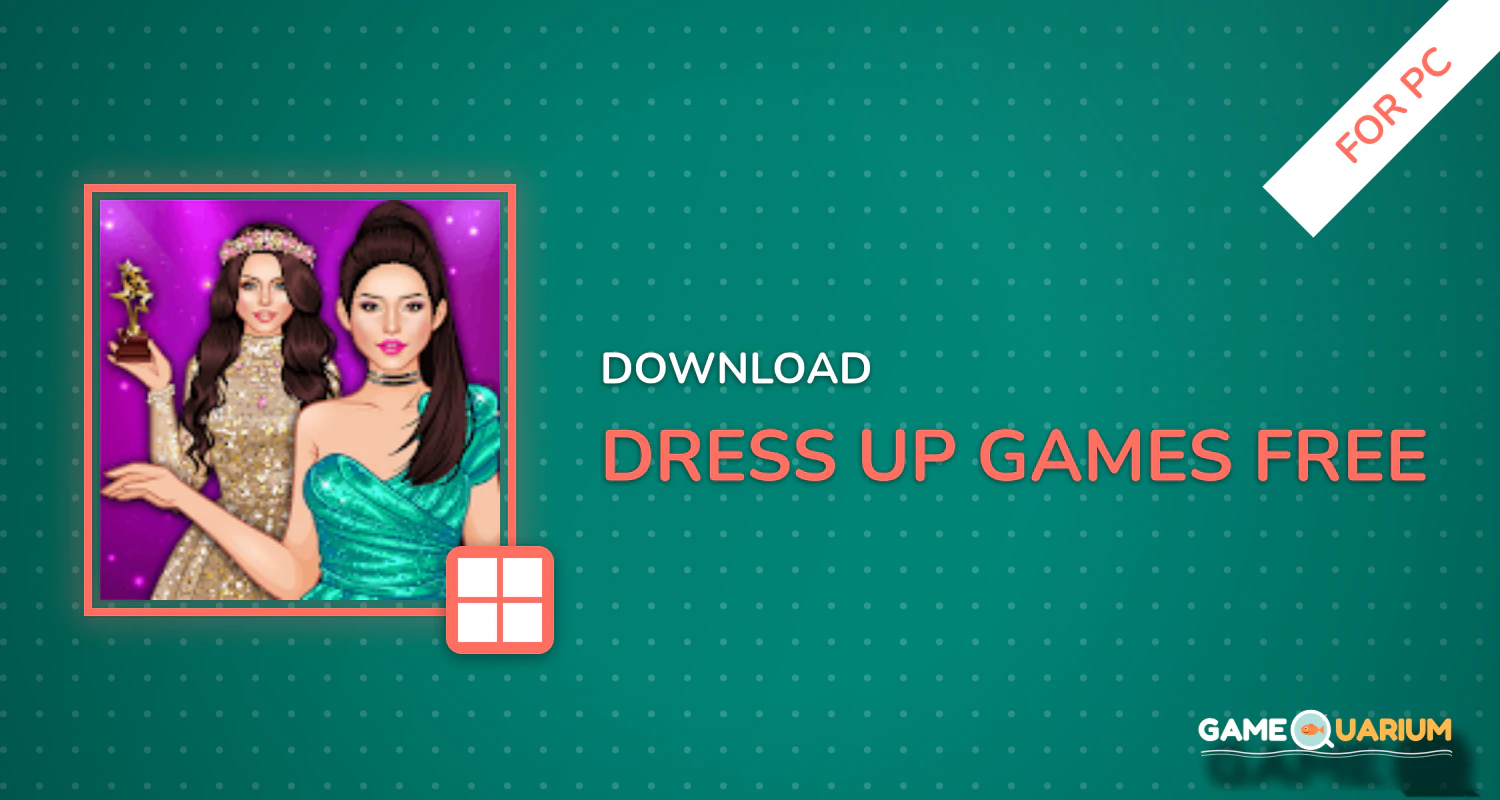 Dress Up Games Free for PC Dress Up Games Free for PC
