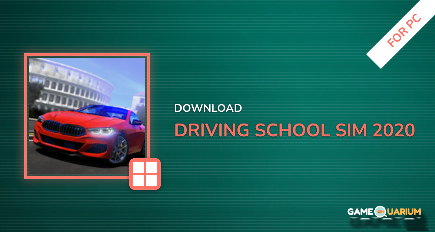 Driving School Sim - 2020 for PC Driving School Sim - 2020 for PC