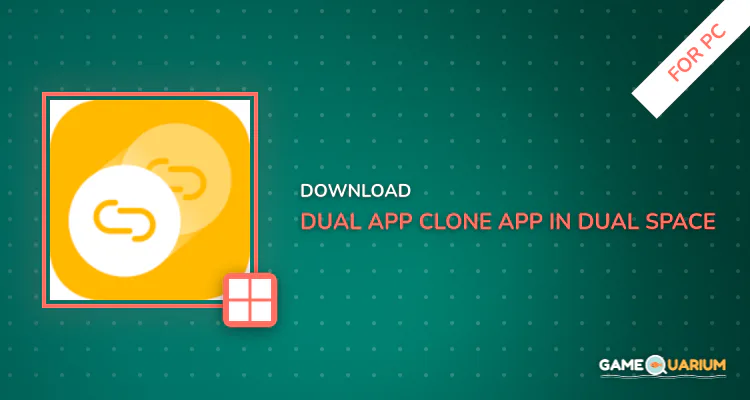 Dual App - Clone app in Dual Space for PC