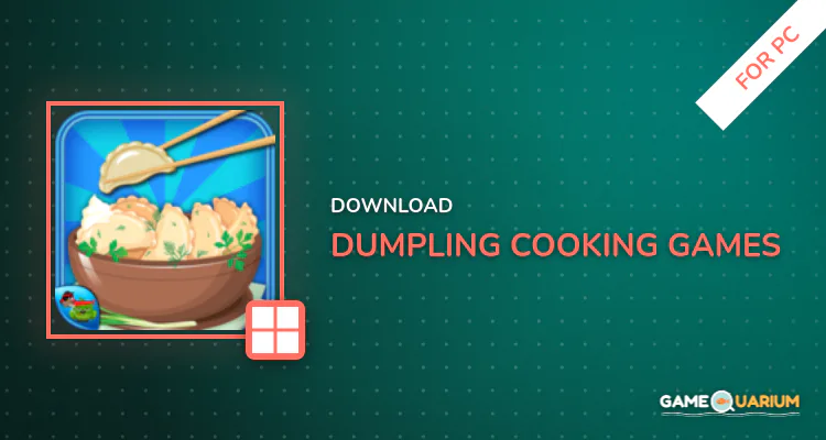 Dumpling-Cooking Games for PC Dumpling-Cooking Games for PC