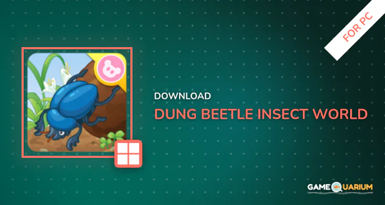 Dung Beetle - Insect World for PC Dung Beetle - Insect World for PC
