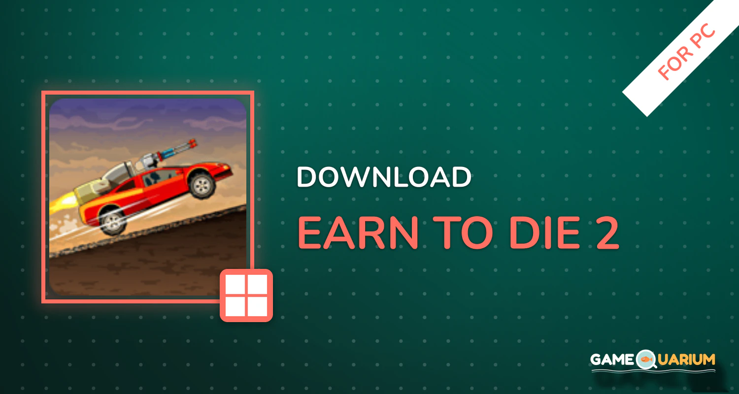 Earn to Die 2 for PC