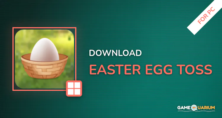 Easter Egg Toss for PC Easter Egg Toss for PC