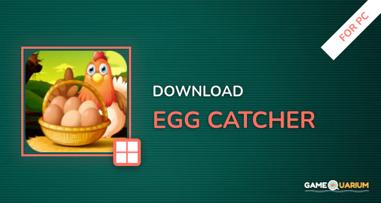 Egg Catcher for PC Egg Catcher for PC