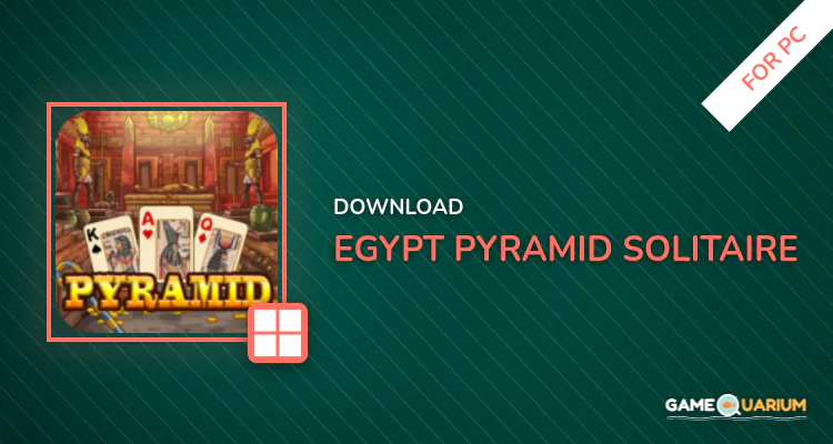 Egypt Pyramid Solitaire for PC Egypt Pyramid Solitaire for PC