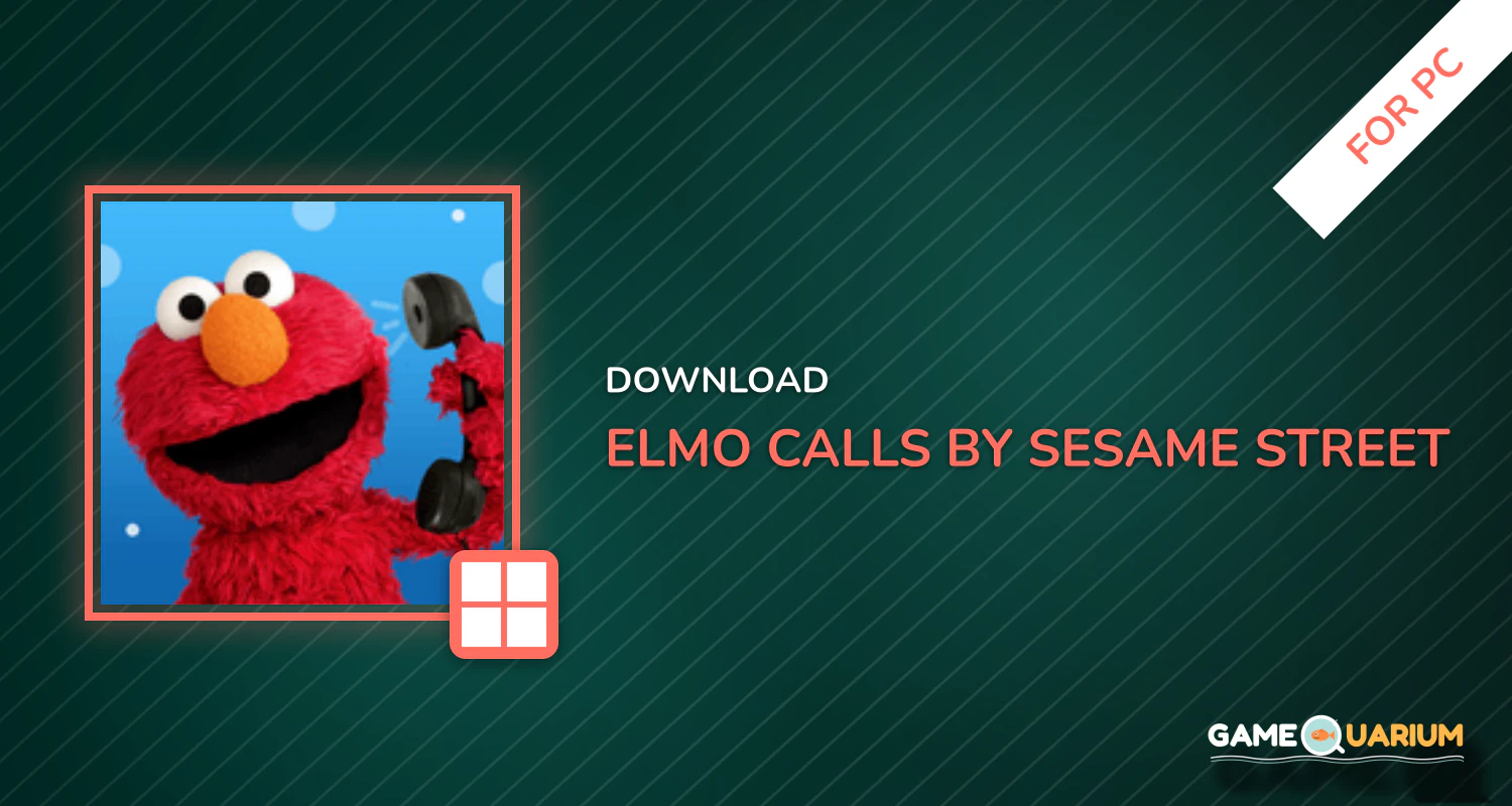 Elmo Calls by Sesame Street for PC Elmo Calls by Sesame Street for PC