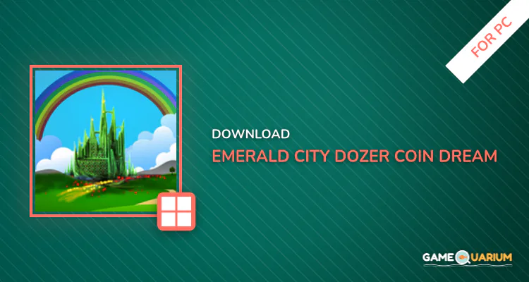 EMERALD CITY DOZER COIN DREAM for PC EMERALD CITY DOZER COIN DREAM for PC
