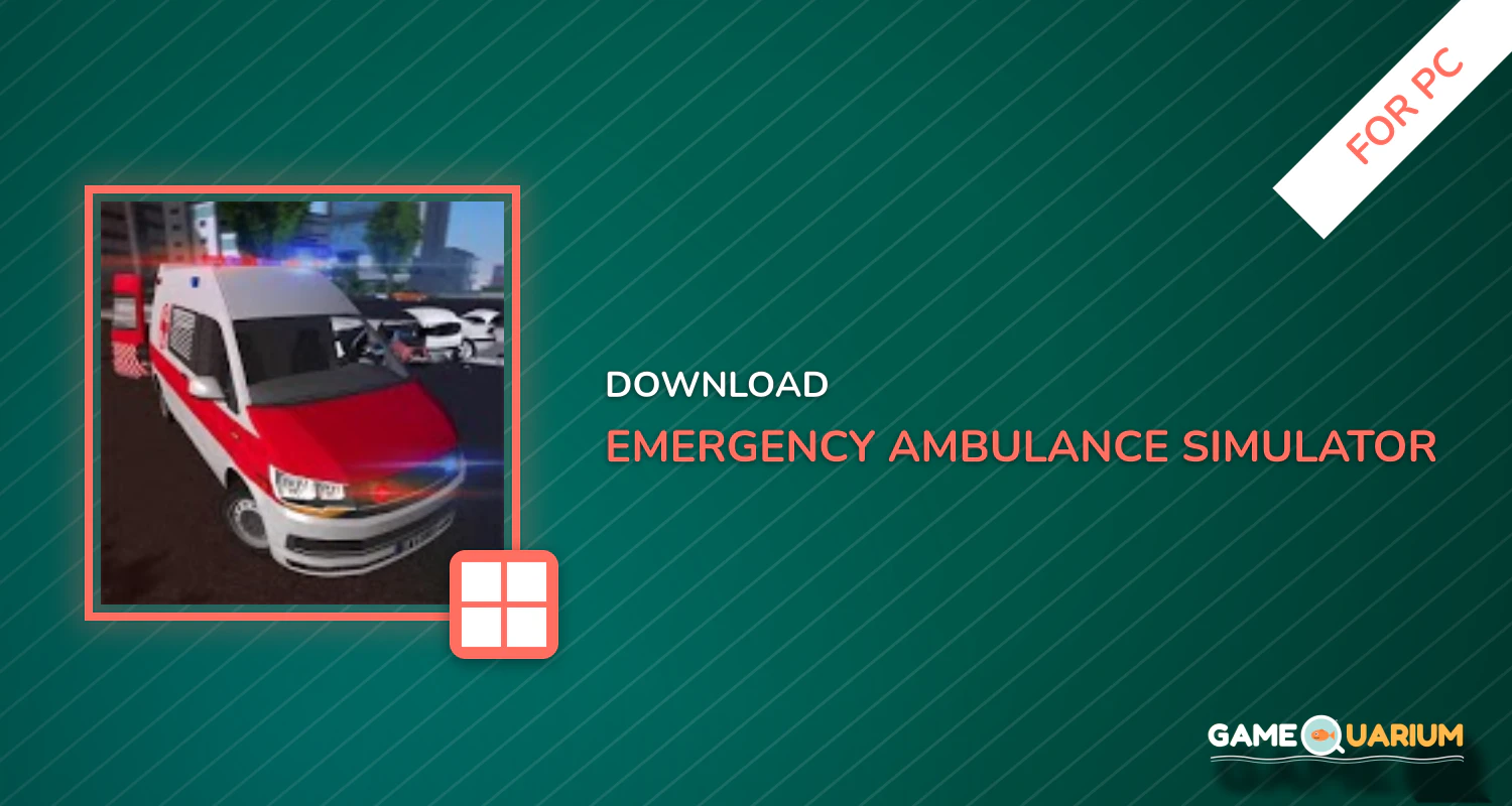Emergency Ambulance Simulator for PC Emergency Ambulance Simulator for PC