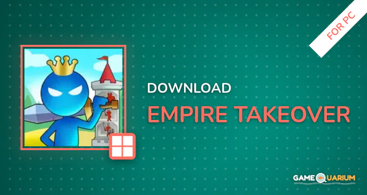 Empire Takeover for PC Empire Takeover for PC