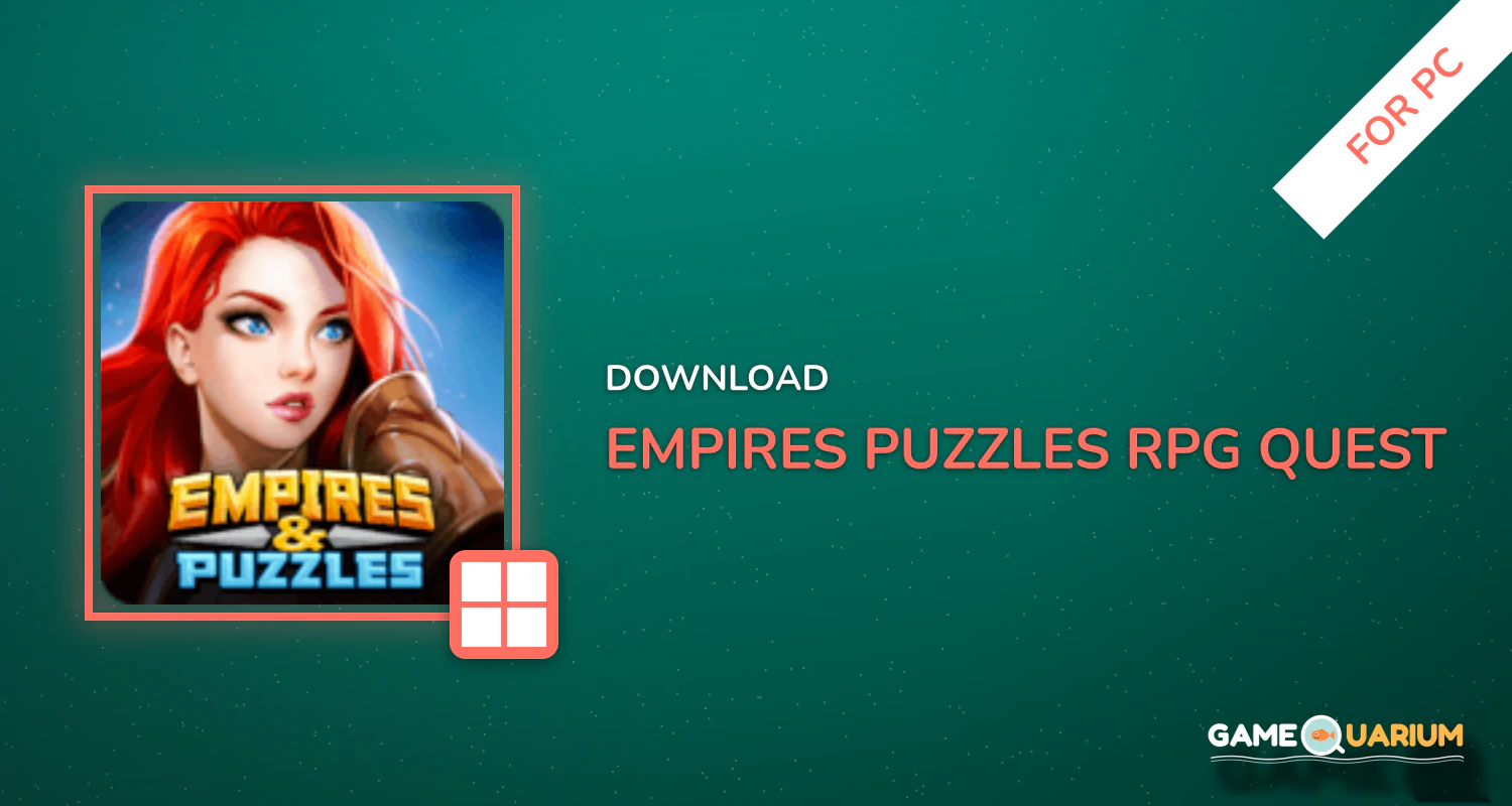 Empires & Puzzles: RPG Quest for PC Empires & Puzzles: RPG Quest for PC