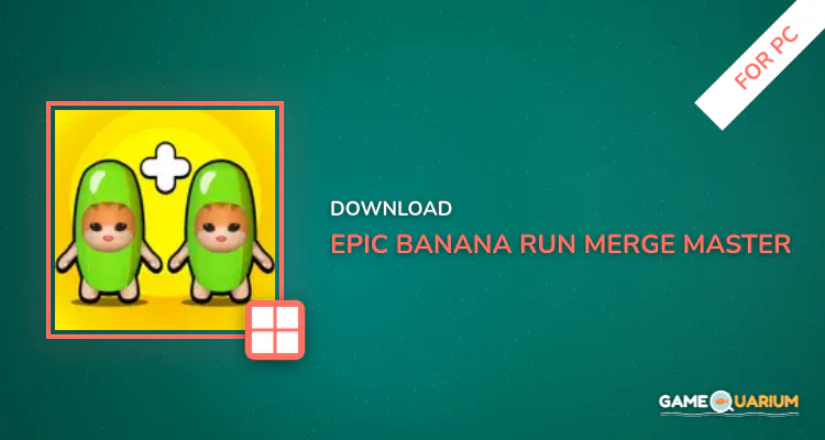 Epic Banana Run: Merge Master for PC