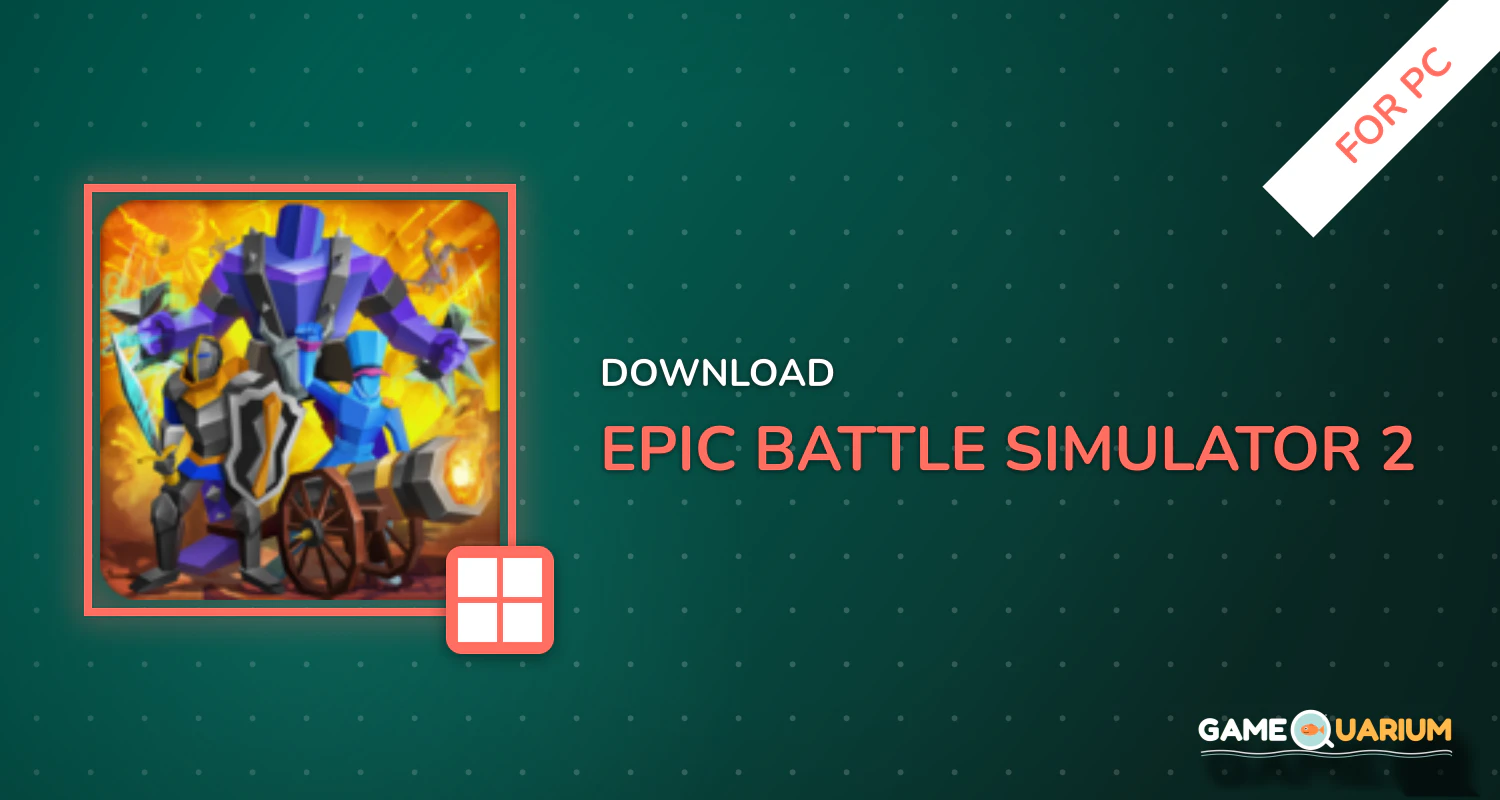 Epic Battle Simulator 2 for PC Epic Battle Simulator 2 for PC