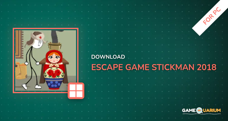 Escape Game Stickman 2018 for PC