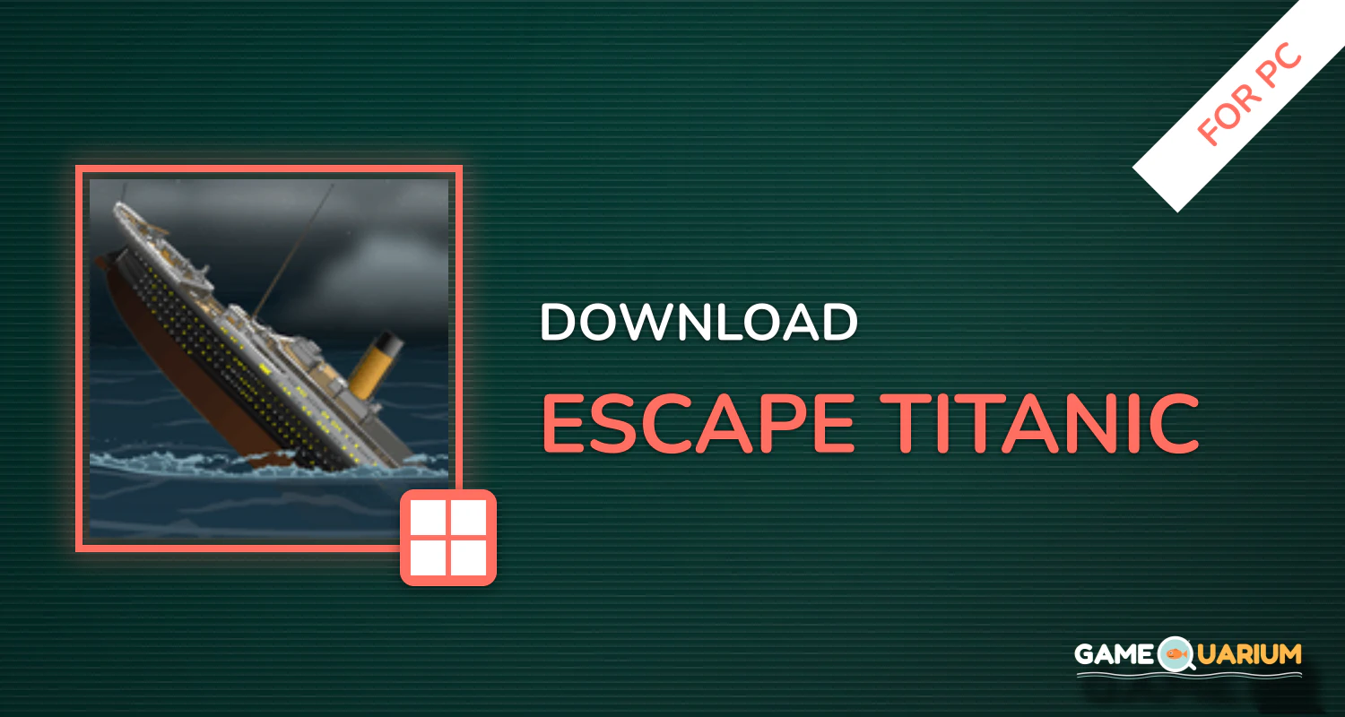 Escape Titanic for PC Escape Titanic for PC