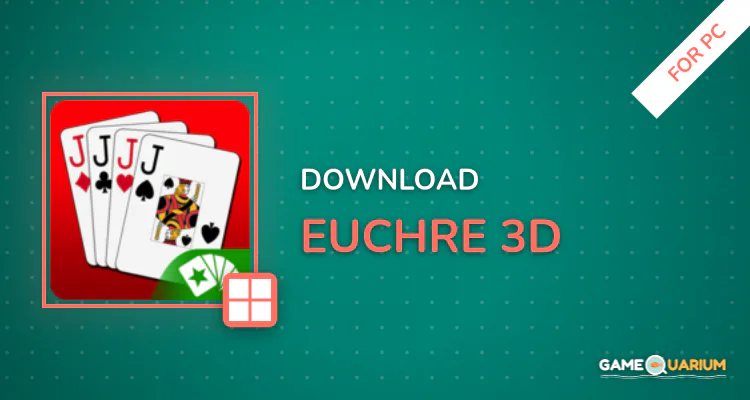 Euchre 3D for PC Euchre 3D for PC