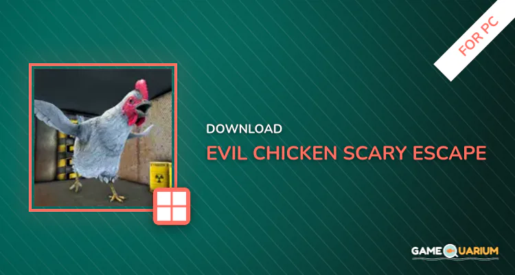 Evil Chicken: Scary Escape for PC Evil Chicken: Scary Escape for PC