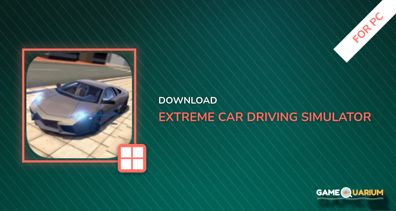 Extreme Car Driving Simulator for PC Extreme Car Driving Simulator for PC