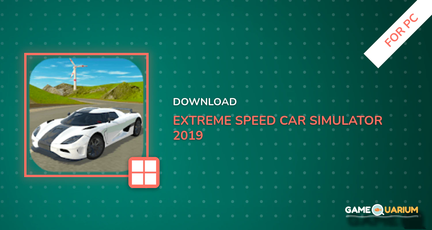 Extreme Speed Car Simulator 2019 (Beta) for PC Extreme Speed Car Simulator 2019 (Beta) for PC