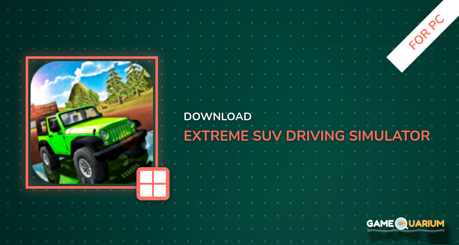 Extreme SUV Driving Simulator for PC
